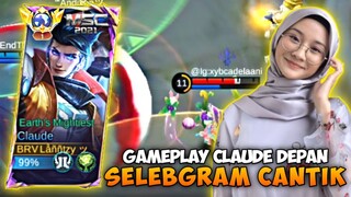 GAMEPLAY CLAUDE DEPAN SELEBGRAM CANTIK - Mobile legends #bestofbest