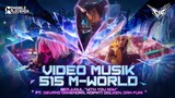 With You Now - Video Musik 515 M-World | Mobile Legends: Bang Bang