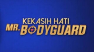 Kekasih hati Mr bodyguard episode 20