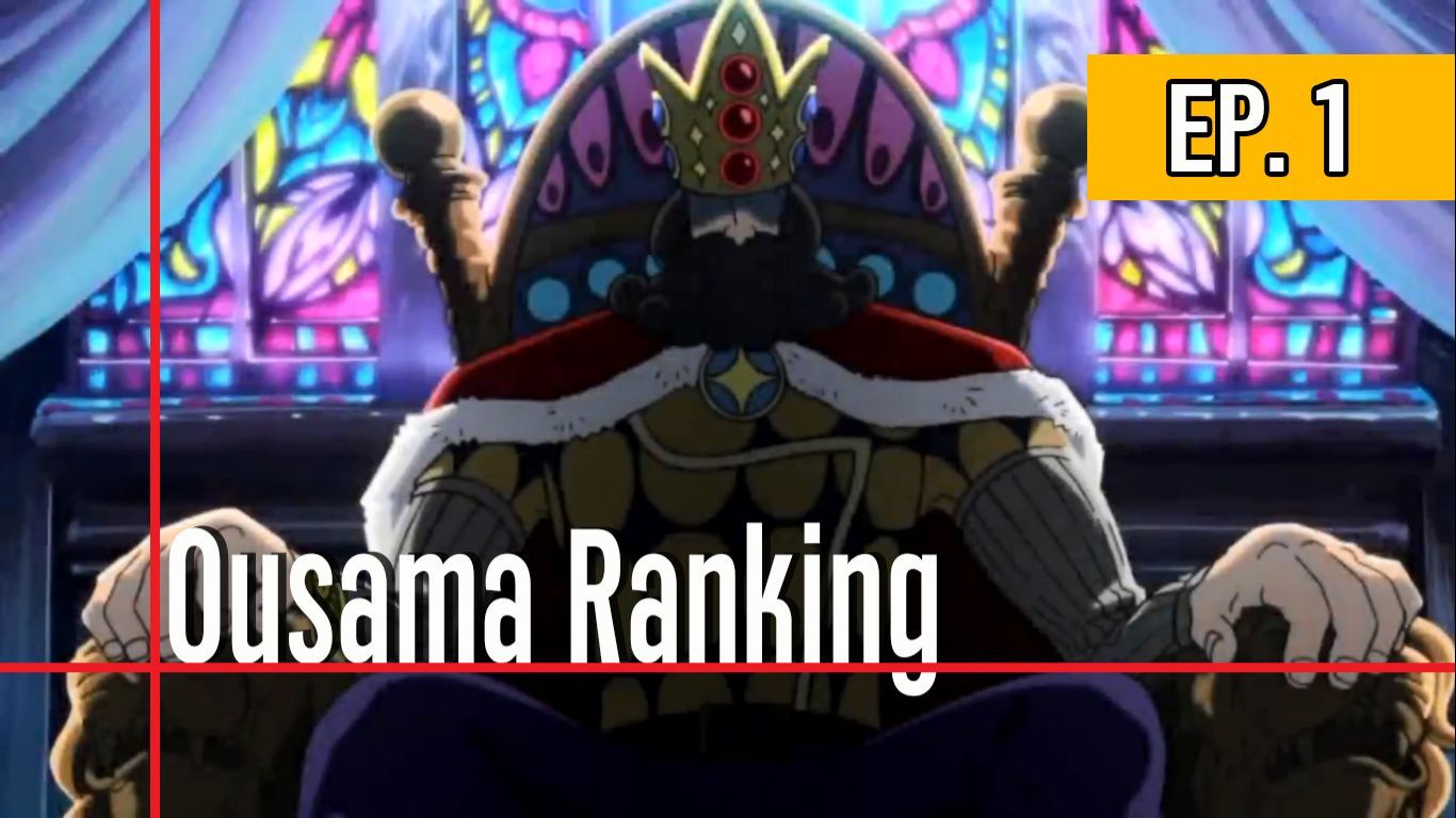 OUSAMA RANKING - EPISÓDIO 1, ANÁLISE RÁPIDA