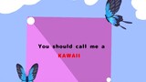 Kanao Edit - You should call me a "Kawaii"😏