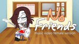 No Friends Gacha Club Female Version ♬♬ Music Video ⭐⭐⭐