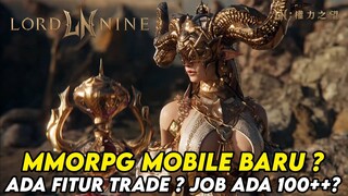 INI MMORPG MOBILE BAKAL ADA FITUR TRADE ? GAK P2W ? JOB TOTAL 100++ ? ? - LORD NINE