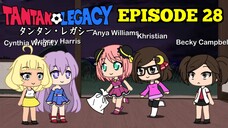 Gacha Life Series | Tantan Legacy (Episode 28)