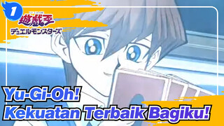 Yu-Gi-Oh! | Kekuatan Terbaik Bagiku!_1