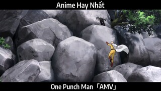 One Punch Man「AMV」Hay Nhất