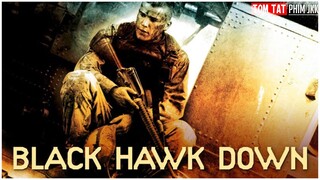 REVIEW PHIM DIỀU HÂU GÃY CÁNH || BLACK HAWK DOWN || SIÊU PHẨM  PHIM CHIẾN TRANH||TÓM TẮT PHIM JKK