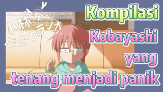 [Miss Kobayashi's Dragon Maid] Kompilasi |  Kobayashi yang tenang menjadi panik