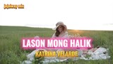 Lason Mong Halik by: Katrina Velarde with Lyrics