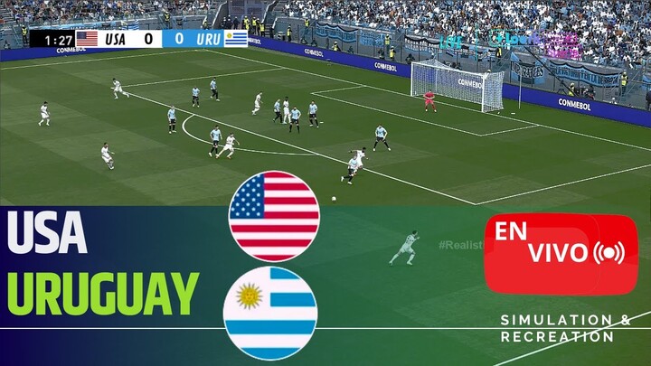 🔴 Estados Unidos vs Uruguay EN VIVO 🏆 | ⚽ Partido EN VIVO hoy simulación y recreación de videojuego