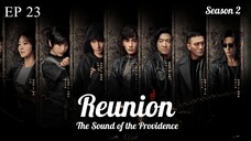 Reunion : The Sound of the Providence S2 EP 23 (Sub Indonesia)