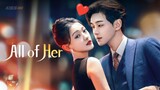 ⏩EP. 13 All Of Her  2024 [EngSub]