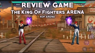 REVIEW GAME THE KING OF FIGHTERS ARENA - KOF ARENA