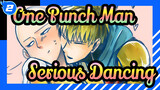 One Punch Man| Serious Dancing_2
