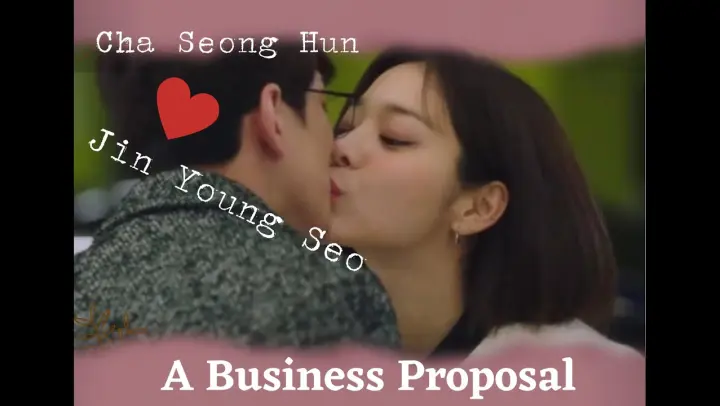 Business Propisal - Kiss Cha Seoung Hun - Jin Young Seo Business Proposal