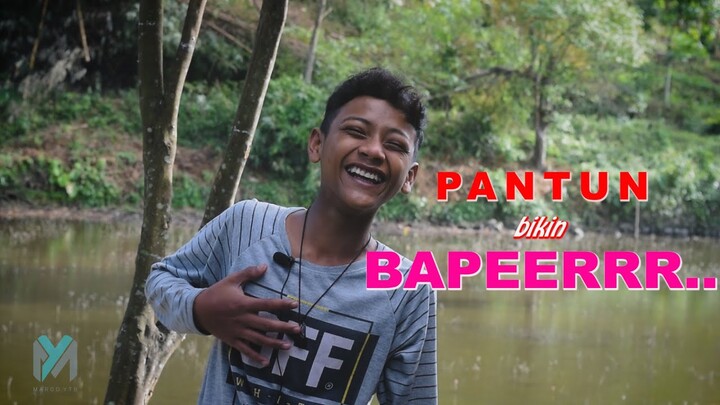 PANTUN bikin BAPEEERRR !!!