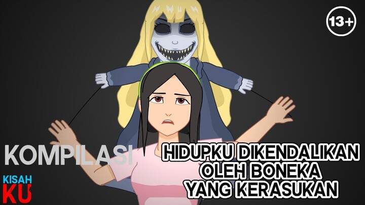 Kompilasi 04 - Hidupku Di kendalikan Oleh Boneka Yang Kerasukan - Kisahku-Kisah Nyata-Dolant Kreatif