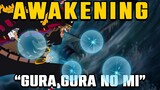 Awakening of Gura Gura no Mi