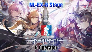 [Arknights] NL-EX-8 5 Operators Easy Guide - Nearl Light Rerun