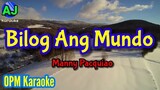 BILOG ANG MUNDO - Manny Pacquiao | OPM KARAOKE HD