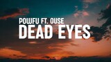 Powfu - Dead Eyes ft.Ouse (HD Lyrics)