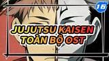 [Jujutsu Kaisen] Toàn Bộ OST_16