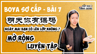 [BOYA SƠ CẤP 1]#5 Bài 7 NGÀY MAI BẠN CÓ LÊN LỚP KHÔNG? | MỞ RỘNG & LUYỆN TẬP: Danh từ phương vị