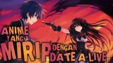 Rekomendasi Anime Mirip Date A Live