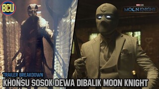 KHONSHU SOSOK DEWA DIBALIK MOON KNIGHT !! | MOON KNIGHT TV SPOT BREAKDOWN