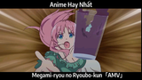 Megami-ryou no Ryoubo-kun「AMV」Hay Nhất
