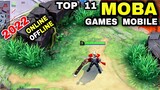 Top 11 Best MOBA Games for Android iOS on 2022 Most Popular MOBA Games you should Anticipated 2022