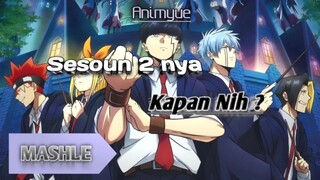 Hmm Kapan yeak anime Mashle season 2 ny tyng ? 🤔 [bahas anime]