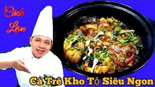 Hướng dẫn làm món " Cá Trê Kho Tộ - thơm nức Mũi || đánh Sạch nồi Cơm