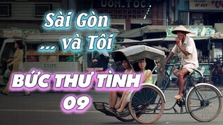 Sài Gòn không bao giờ ngủ! | Bức Thư Tình Số 09