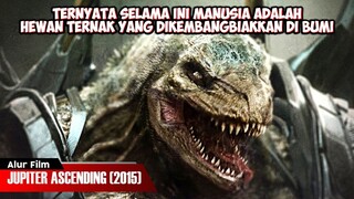 TERNYATA MANUSIA ADALAH TERNAK YANG SIAP DIPANEN MAHLUK INI | ALUR CERITA FILM JUPITER ASCENDING