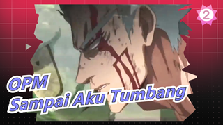 [One Punch Man / AMV] Sampai Aku Tumbang_2