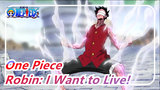 [One Piece/AMV/Epic] Enies Lobby Arc, Robin: I Want to Live!