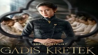 Gadis kretek episode 2