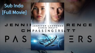 Passengers [2016] Sub Indo [Full Movie]