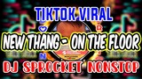 2021 Tiktok Hits New Thang X On The Floor Dance Mix | Dj Sprocket Exclusive