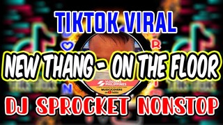 2021 Tiktok Hits New Thang X On The Floor Dance Mix | Dj Sprocket Exclusive