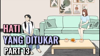 HATI YANG DITUKAR PART 13 - Animasi Sekolah