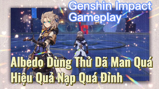 [Genshin, Live] Albedo Dùng Thử Dã Man Quá