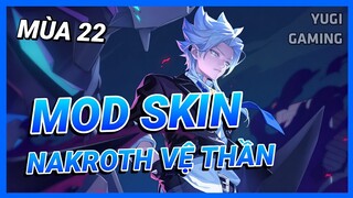 Mod Skin Nakroth Vệ Thần Mới Nhất Mùa 22 Có Hiệu Ứng Âm Thanh Không Lỗi Mạng | Yugi Gaming