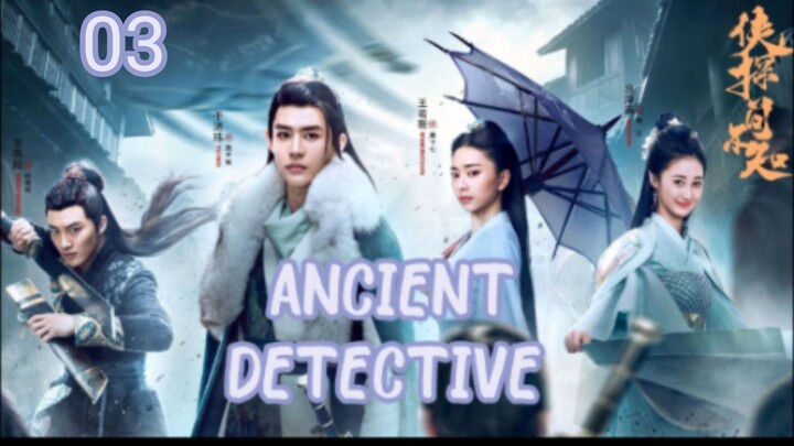 ANCIENT DETECTIVE (2020) ENG SUB EP 03