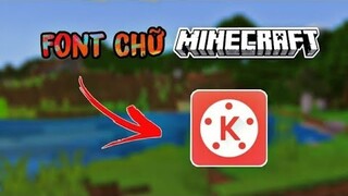 [Cách Thêm] Fonts chữ Minecraft Vào Kinemaster || MrBlackVN