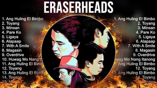 Eraserheads Playlist Of All Songs ~ Eraserheads Greatest Hits Full Album