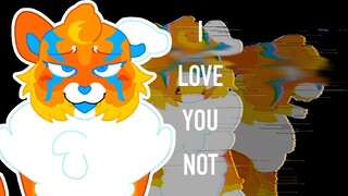 I LOVE YOU NOT | SQUIRRELFLIGHT