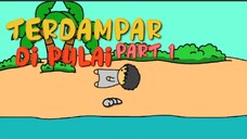 Terdampar Di Pulau part 1 | Animasi Indonesia