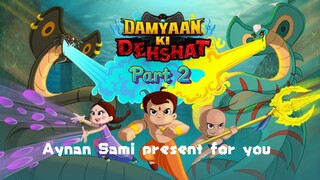 CHHOTA BHEEM DAMYAAN KI DEHSHAT PART 2 FULL MOVIE IN HINDI